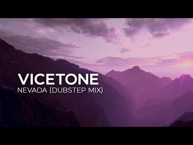 Vicetone - Nevada (Dubstep Remix) [Dubstep | Monstercat]
