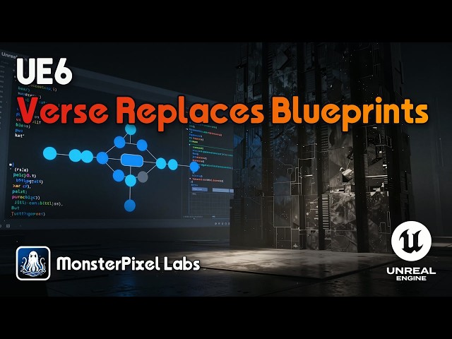 EP.06 - UE6 Verse Replaces Blueprints