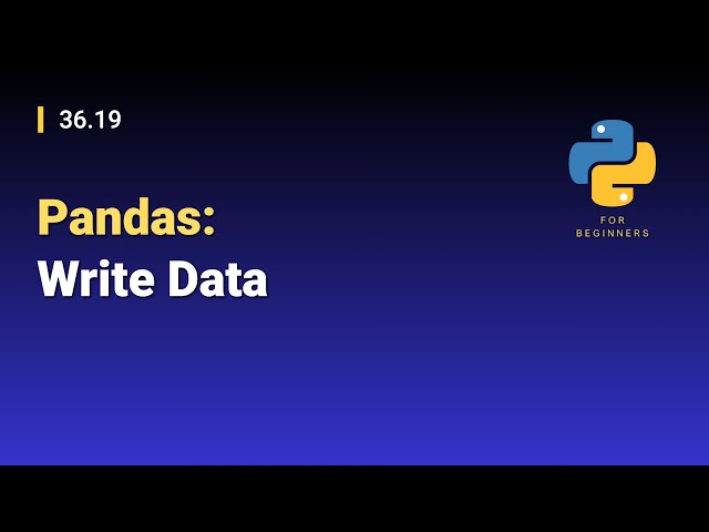 [Python for Beginners]: 36.19. Pandas: Write Data