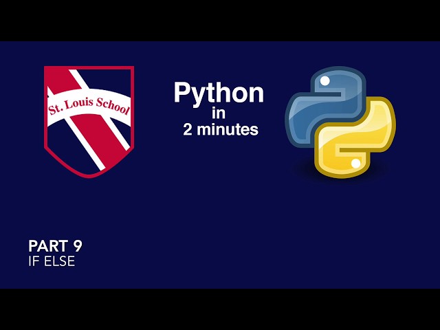 Python in 2 Minutes - Part 9 - If Else