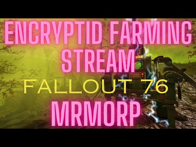 Fallout 76 Encryptid Farming