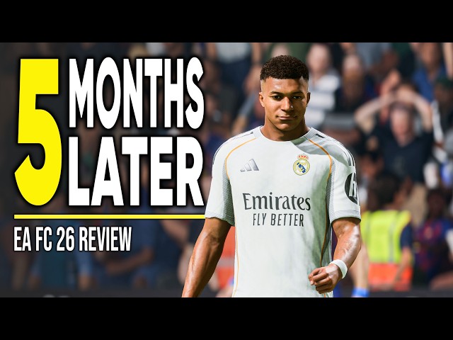 FC 26 Five Months Later Review — Is It Finally Worth Playing?