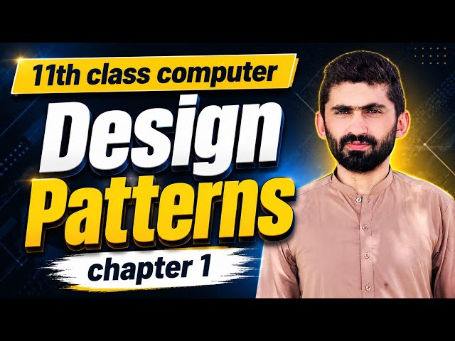 Design Patterns in Software Development | Applications & Commonly Used Design Patterns | 11th Class