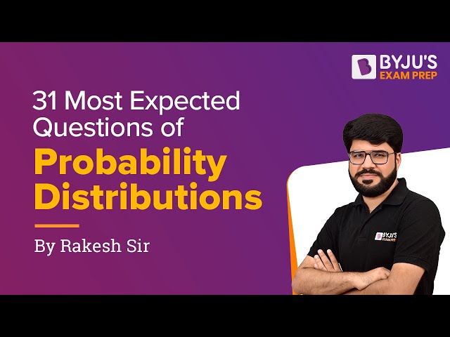 31 Most Expected Questions of Probability Distributions | BYJU'S GATE