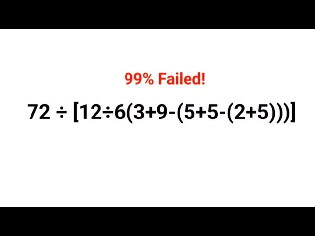 72 ÷ [12÷6(3+9-(5+5-5(2+5)))] = ? 99% failed to get this Ukraine Math Test right!  #math #ukraine