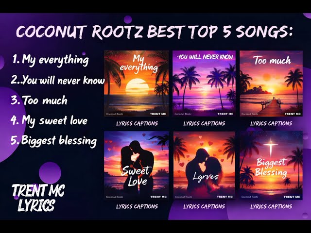 COCONUT ROOTZ BEST TOP 5 SONGS: (HD) VIDEO TRENT MC 