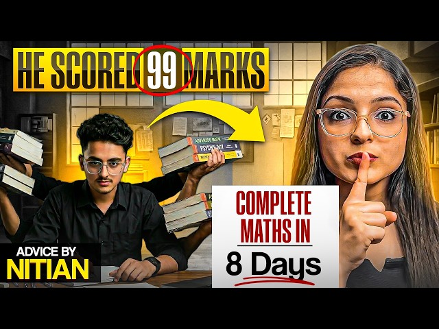 Complete Maths in 8 Days | Score 100 in Class 12 Maths | AUTHENTIC advice by *NITIAN*