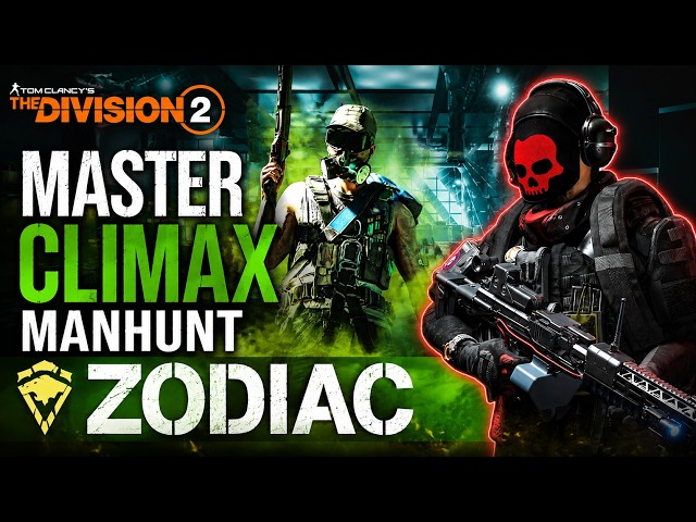 The Division 2: MASTER CLIMAX MANHUNT — Hunting ZODIAC! 🔥 | Into the Dark Y8S2