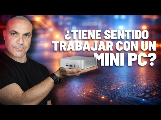 HE ESTADO PROBANDO y TESTANDO MINI PCs PARA MI TRABAJO: ESTAS SON MIS CONCLUSIONES
