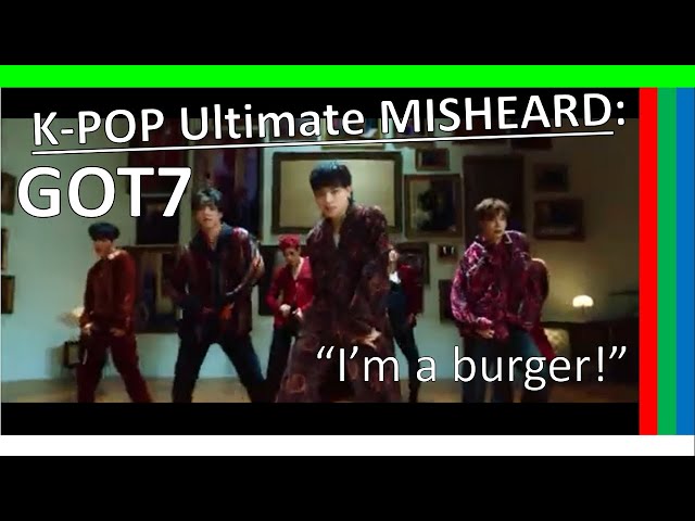 GOT7 Ultimate Misheard Lyrics Compilation