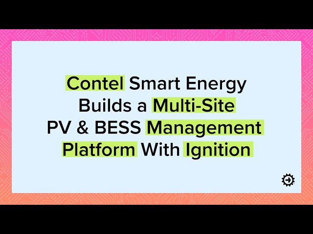 Contel Smart Energy Builds a Multi-Site PV & BESS Management Platform With Ignition