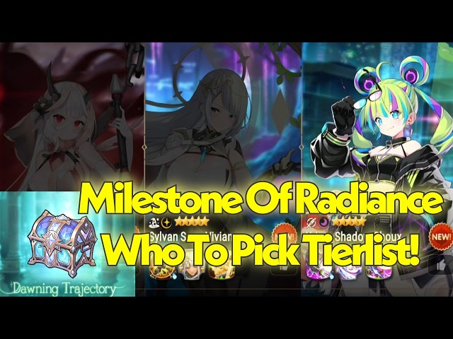 Updated Milestone Of Radiance Selection Chests Who to Pick? New Player ML5 Tierlist - Epic Seven