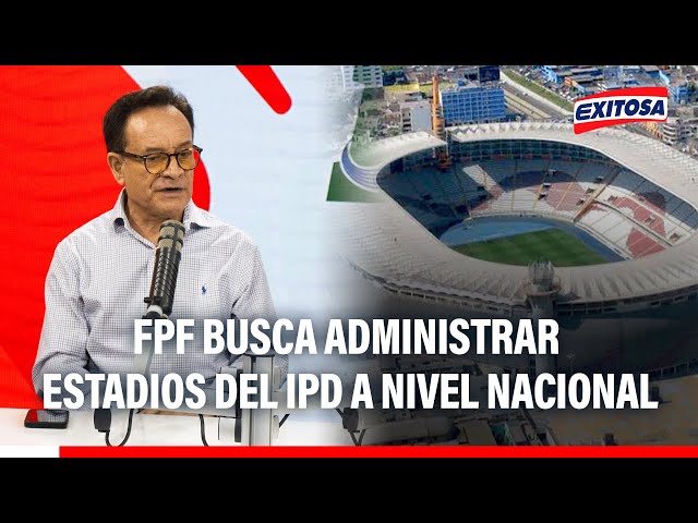 🔴🔵 FPF seeks to manage IPD stadiums nationwide after request to President José Jerí
