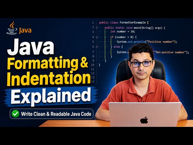 Java Formatting & Indentation Explained | Write Clean & Readable Java Code