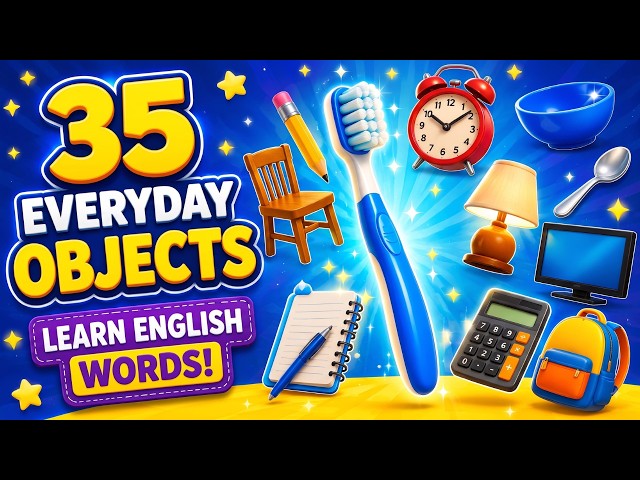 35 Everyday Objects for Kids | Learn Common Objects Names | English Vocabulary for Children