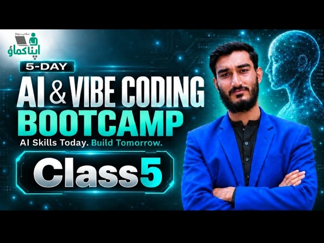 AI & Vibe Coding Bootcamp | Class 5 | Waleed Ahmed | Apna Kamao