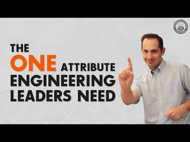 The One Thing You Need To Be a Great Engineering Leader