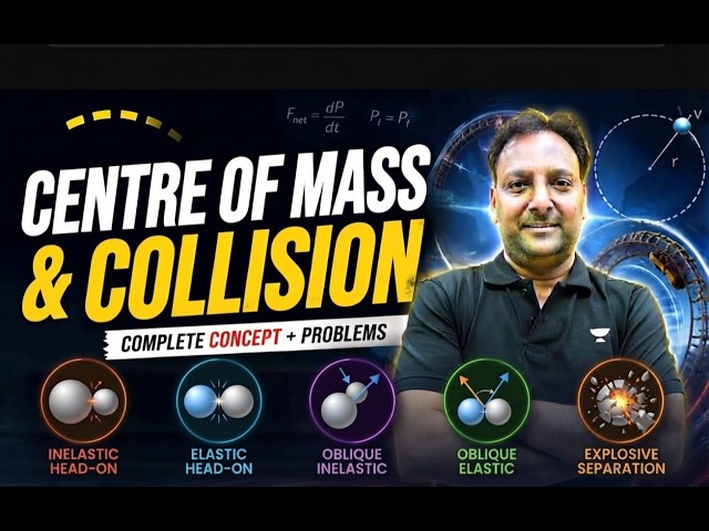 Centre of Mass & Collision - 1 | Complete Concept + Problems | #neet #iit #physics