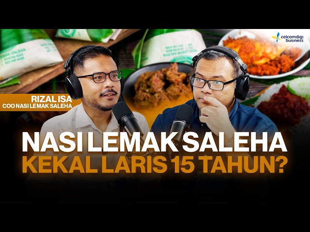 [S01:E19] Bisnes nasi lemak kekal laris 15 tahun? - Rizal Isa, COO Nasi Lemak Saleha