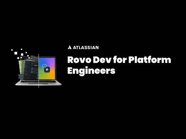 Rovo Dev for platform engineers | Rovo Dev | Atlassian