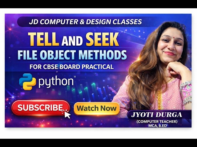 TELL () & SEEK () FILE OBJECT METHOD | EXPLAIN WITH EXAMPLE | COMPUTERSCIENCE | CLASS 12 SERIES CBSE