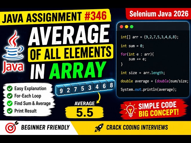 346. Assignment - Average of all elements in Array in Java (Selenium Java 2026)