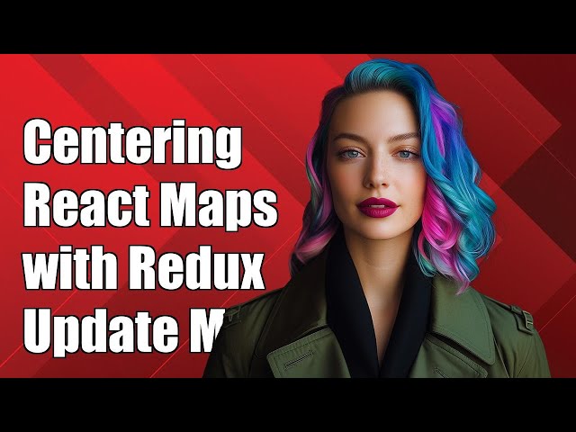Centering React Google Maps with Redux: Update Map on New Location Fetch