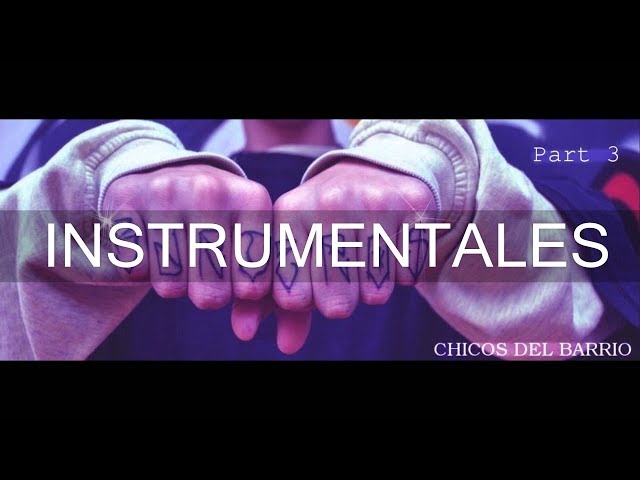 BARDERO$ - CHICOS DEL BARRIO (PART 3) [Instrumentales]