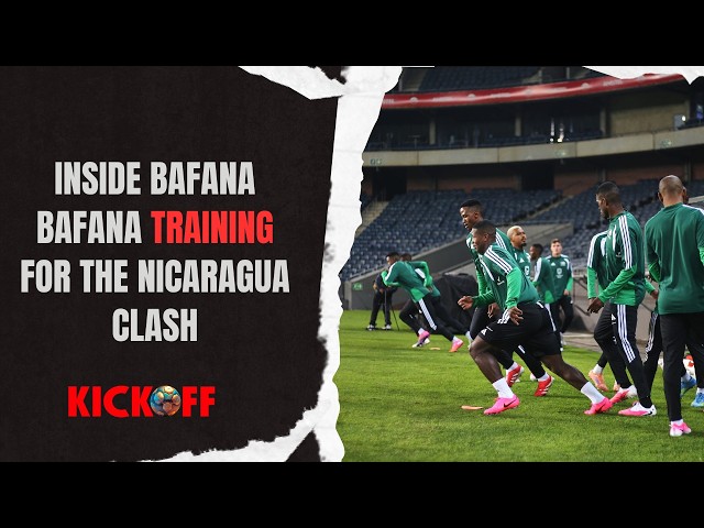 WATCH: Bafana Bafana training before World Cup prep friendly match vs Nicaragua