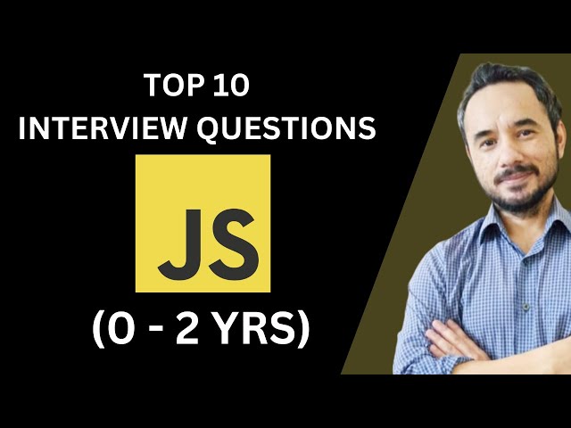Top 10 JavaScript Interview Questions for Candidates having 0 to 2 Years of Experience in Hindi