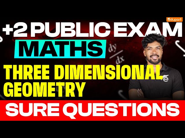 Plus Two Maths | Important Questions | Three Dimensional Geometry | Public Exam 2025 | Eduport