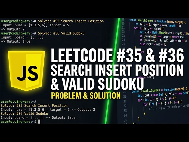 Search Insert Position & Valid Sudoku - LeetCode 35&36 - JavaScript Solution