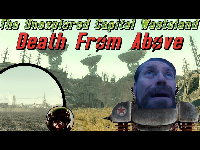 The Unexplored Capital Wasteland: Death From Above