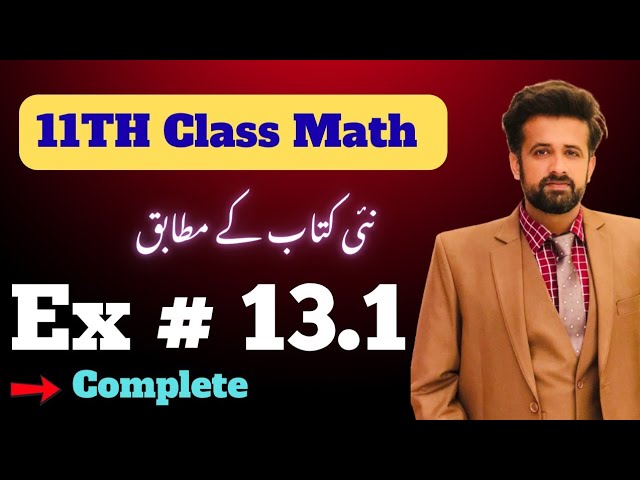11th class math || 1st Year Math New Book Exercise 13.1 - exercise 13.1 class 11 