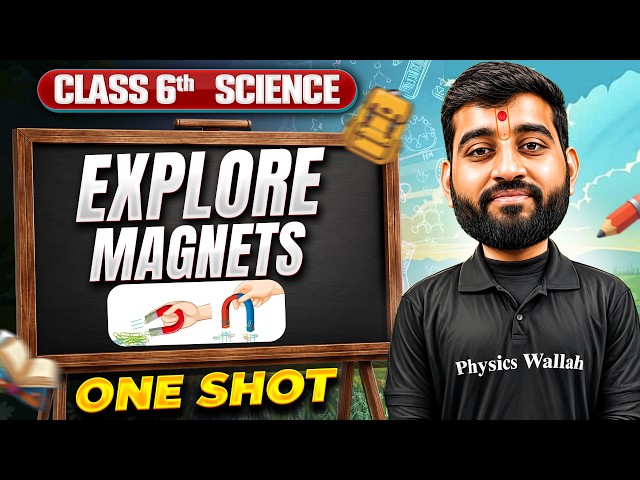 Exploring Magnets | Science | One Shot Revision | Class 6th | Exam Preparation