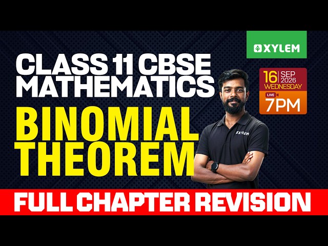 Class 11 CBSE Maths | Binomial Theorem | Full Chapter Revision | Class 11 CBSE