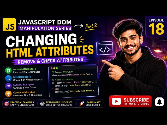 JavaScript DOM Manipulation Part 2 | removeAttribute() & hasAttribute() | Episode 18