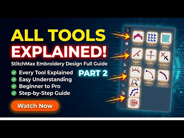 ALL TOOLS EXPLAINED! || Stitchmax Embroidery Designing Software || PART 2