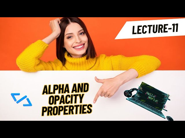 Lecture 11: Alpha & Opacity Property in CSS | CSS Tutorial in Urdu / Hindi | Full Beginners Guide