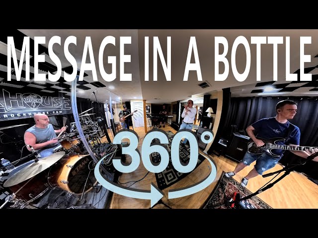 Rockhouse - Message In a Bottle VR 360 #messageinabottle #sting #coversong @ThePoliceBandOfficial