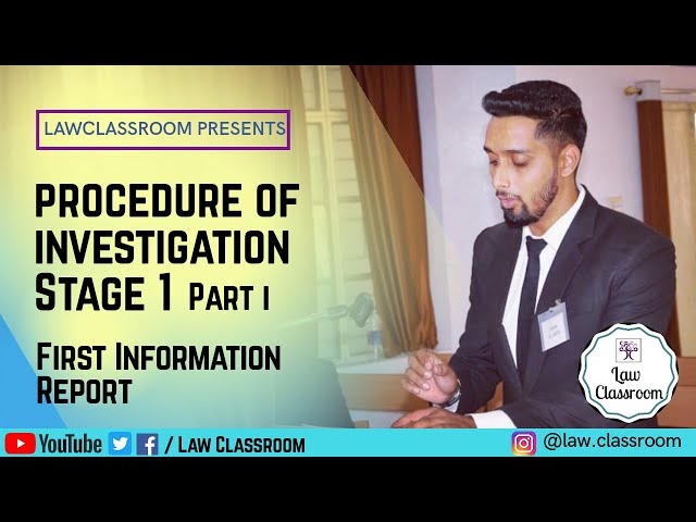 Procedure of Investigation | Stage 1 | Part I | First Information Report | Law Classroom | FIR S.154