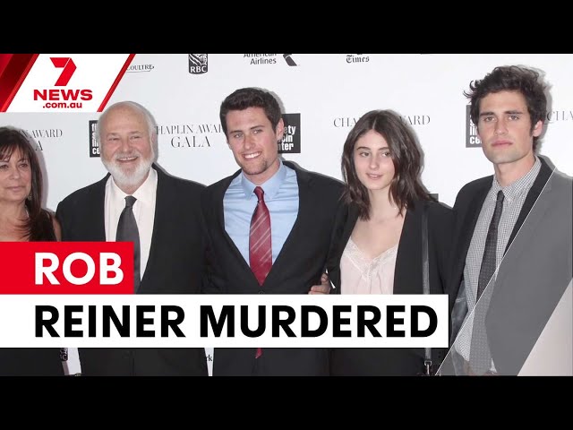 Hollywood director Rob Reiner found murdered | 7NEWS