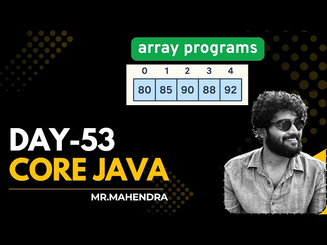 || core java || day - 53 || array programs ||