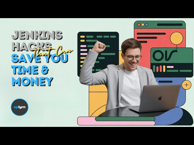 Jenkins Hacks That Can Save You Time and Money