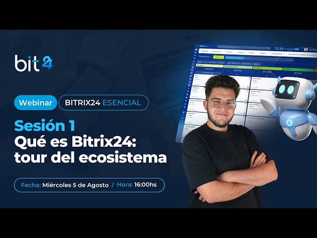 Bitrix24 Esencial S1 · Qué es Bitrix24: tour del ecosistema