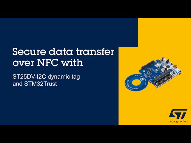 Secure data transfer over NFC: ST25DV-I2C dynamic tag and STM32Trust