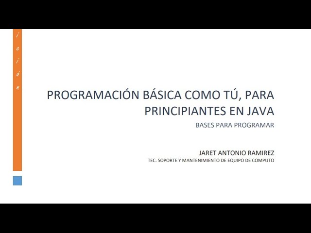 Programación Básica Como Tú - Capitulo 1 (Lenguaje Java)