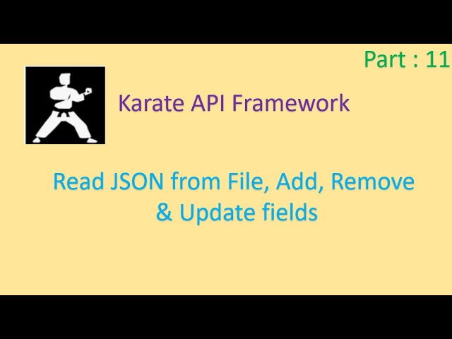 Karate : Read JSON File, Set, Remove, Update fields | Karate Framework : API Testing