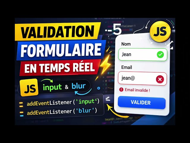 🎯 "Validation en temps réel d’un formulaire avec JavaScript (événements input & blur) 🚀"-5-