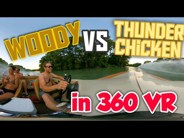 VR VIDEO Jet Boat Woody VS Thunder Chicken